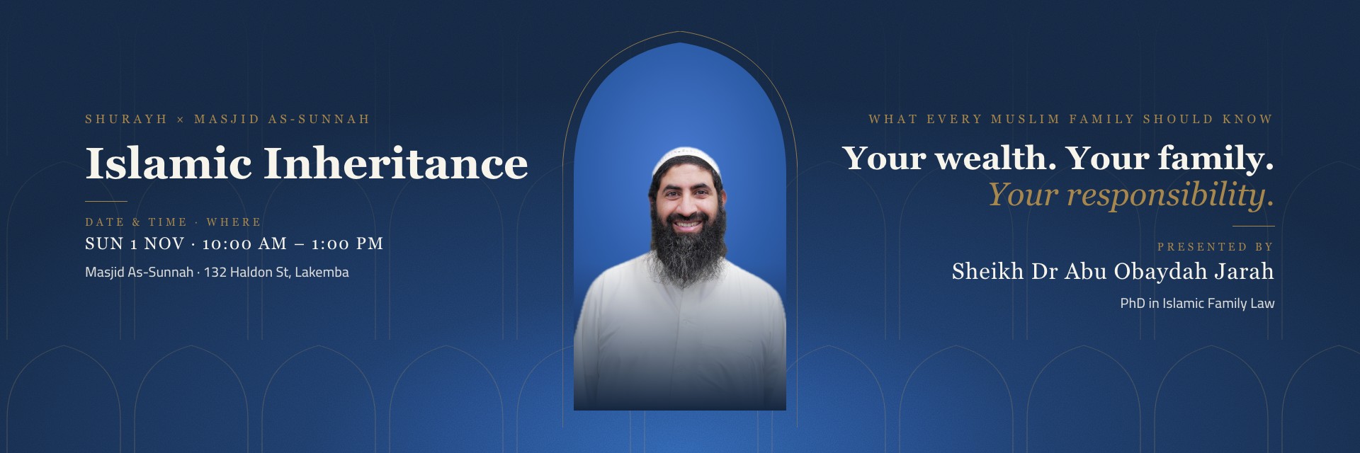 Islamic Inheritance — Shurayh × Masjid As-Sunnah. Sunday 1 November, 10:00 am – 1:00 pm, Masjid As-Sunnah, 132 Haldon St, Lakemba. Presented by Sheikh Dr Abu Obaydah Jarah, PhD in Islamic Family Law.